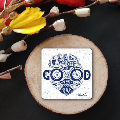 Feel Free Good Every Day Fridge Magnet