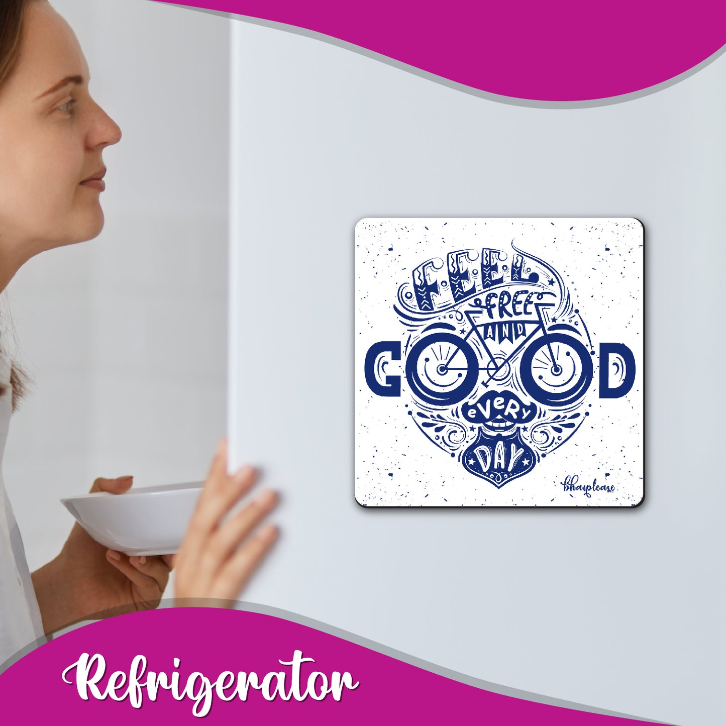 Feel Free Good Every Day Fridge Magnet