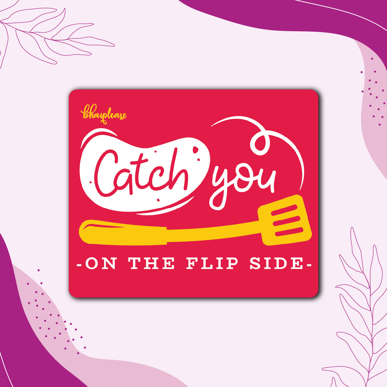 Catch You On The Flip Side Kitchen Fridge Magnet