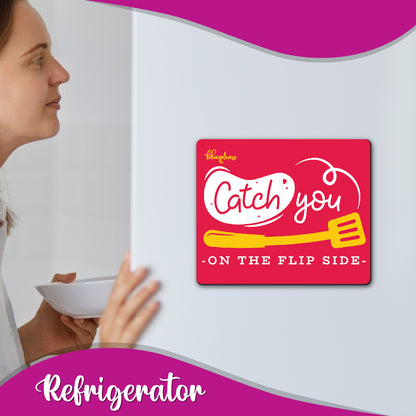 Catch You On The Flip Side Kitchen Fridge Magnet