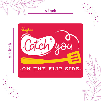 Catch You On The Flip Side Kitchen Fridge Magnet