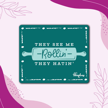 They See Me Rollin Kitchen Fridge Magnet