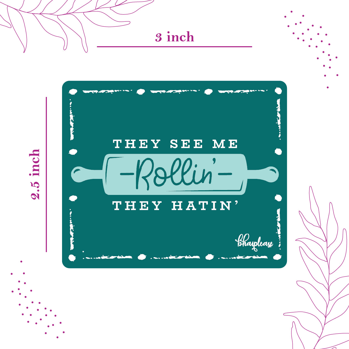 They See Me Rollin Kitchen Fridge Magnet