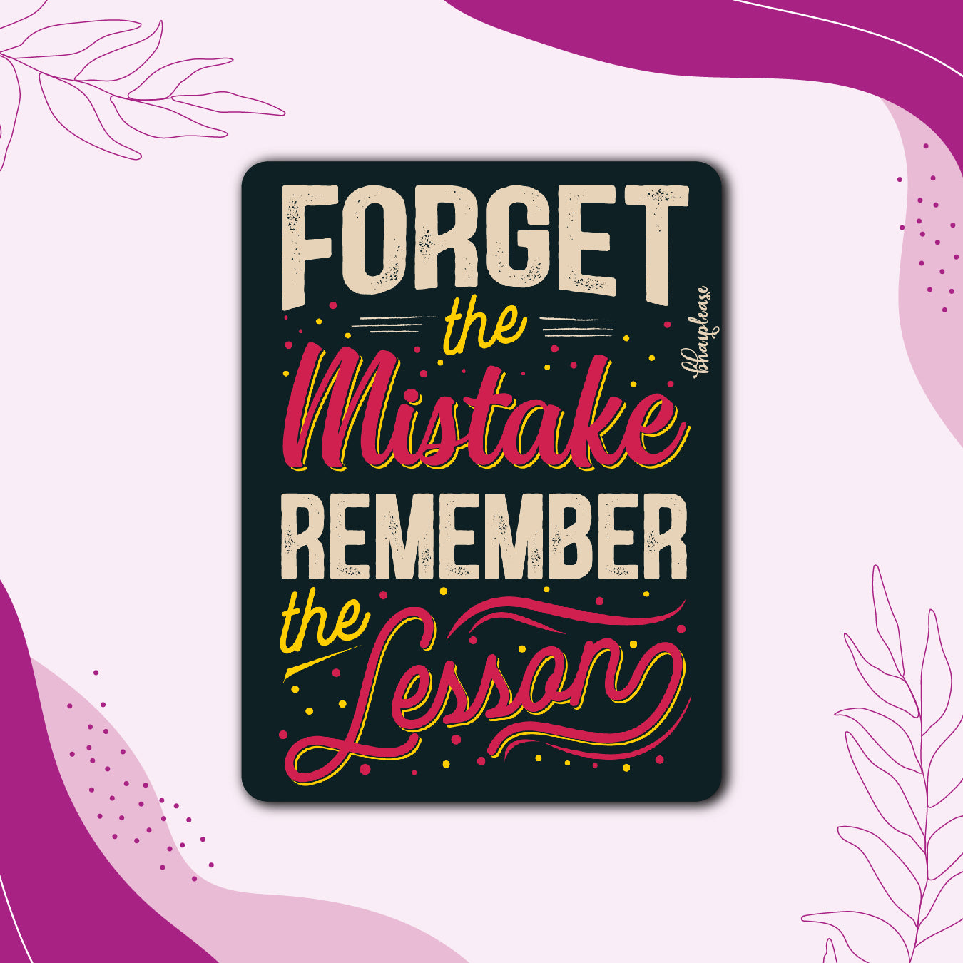 Forget Mistake Remember Lesson Fridge Magnet Black