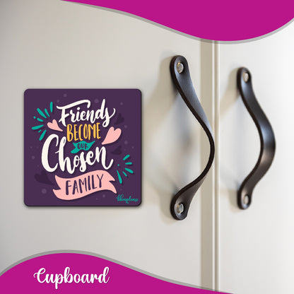 Friends Become Our Chosen Family Wooden Fridge Magnet