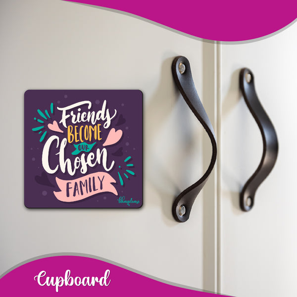 Friends Become Our Chosen Family Wooden Fridge Magnet