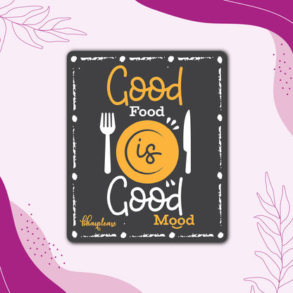 Good Food Is Good Mood Fridge Magnet