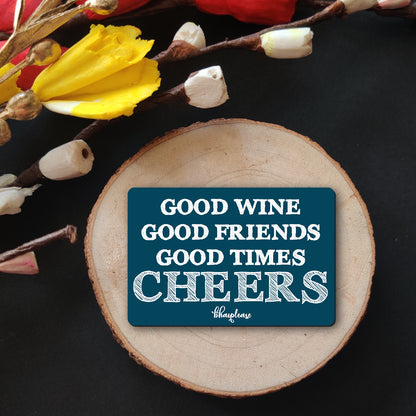 Good Wine Good Friends Cheers Fridge Magnet Blue