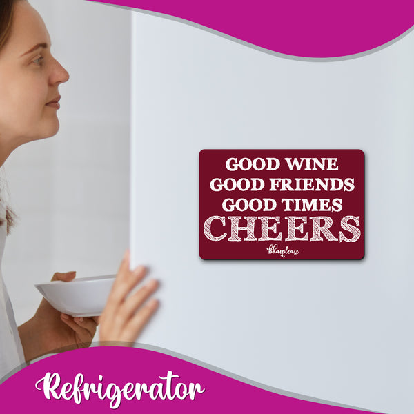Good Wine Good Friends Good Times Cheers Wooden Fridge Magnet