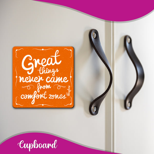 Great Things Never Came from Comfort Zone Wooden Fridge Magnet