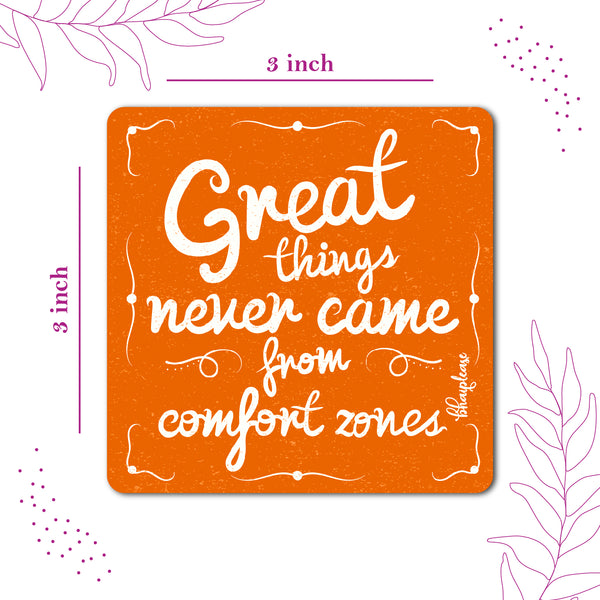 Great Things Never Came from Comfort Zone Wooden Fridge Magnet
