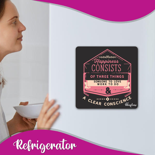 Happiness Consist of Three Things - Love, Work and Conscience Wooden Fridge Magnet