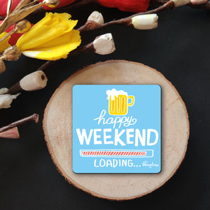 Happy Weekend Loading Wooden Fridge Magnet