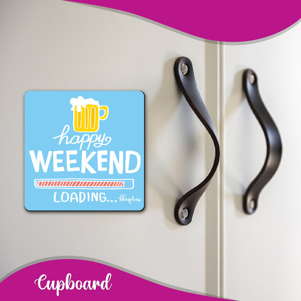 Happy Weekend Loading Wooden Fridge Magnet