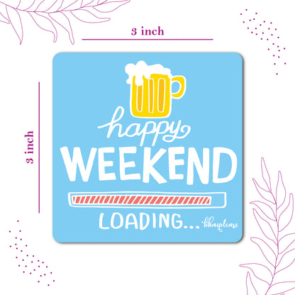 Happy Weekend Loading Wooden Fridge Magnet