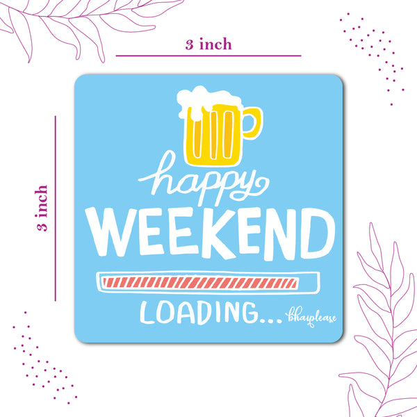 Happy Weekend Loading Wooden Fridge Magnet
