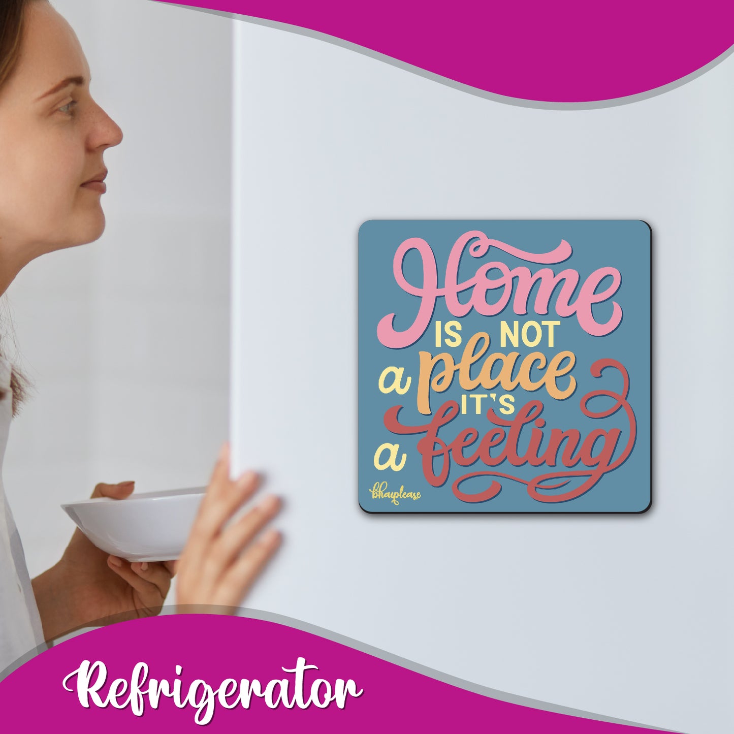Home Is Not A Place It's A Feeling Fridge Magnet