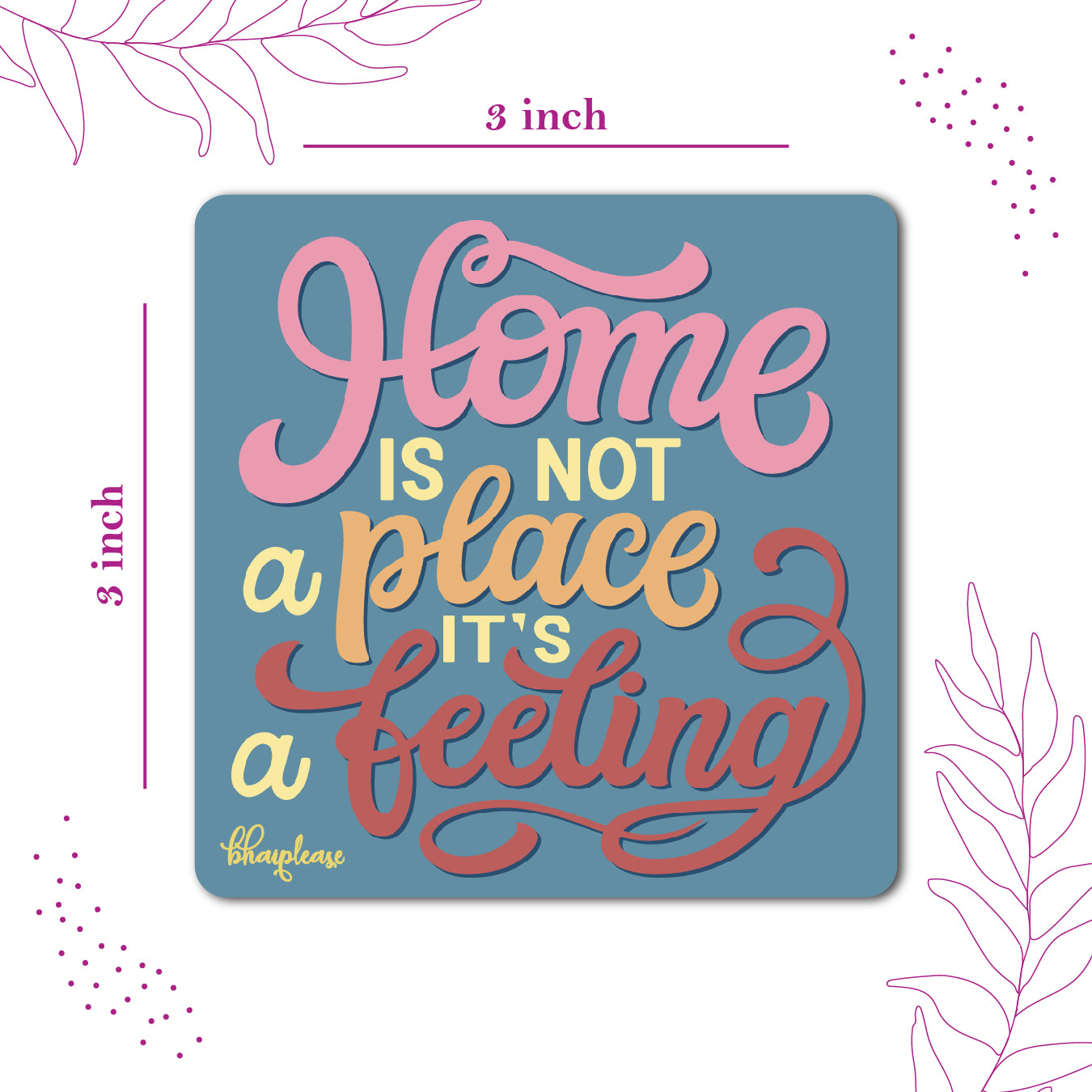 Home Is Not A Place It's A Feeling Fridge Magnet