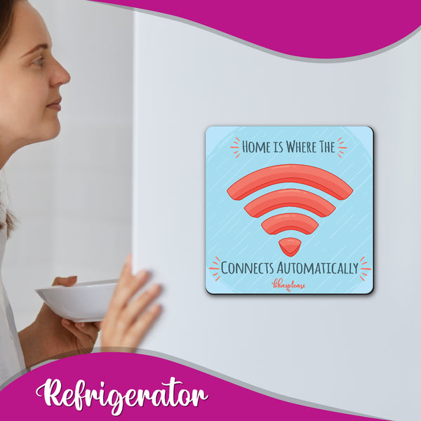 Home is where The Wifi Connects Automatically Wooden Fridge Magnet