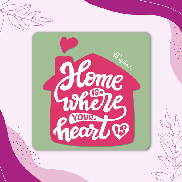 Home is where your heart is Wooden Fridge Magnet