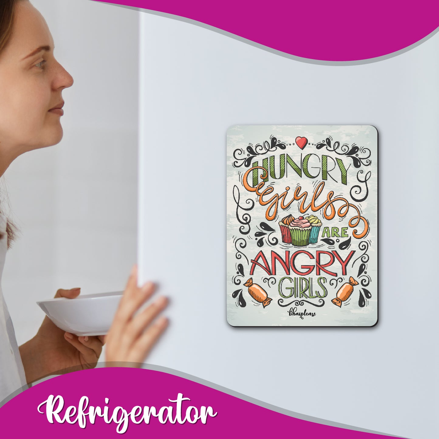 Hungry Girls Are Angry Girls Fridge Magnet