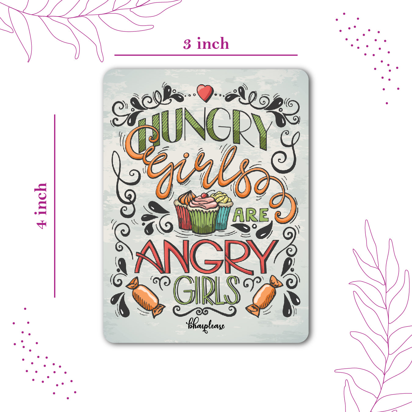 Hungry Girls Are Angry Girls Fridge Magnet