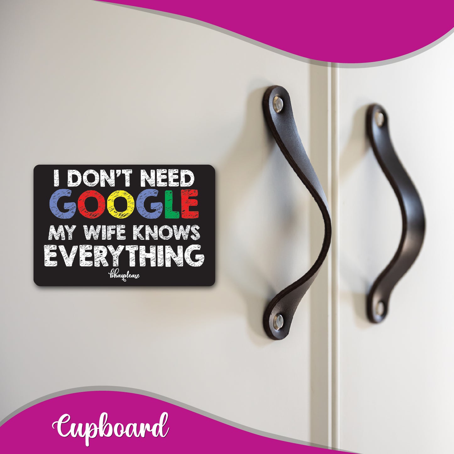 I Don't Need Google My Wife Knows Everything Wooden Fridge Magnet