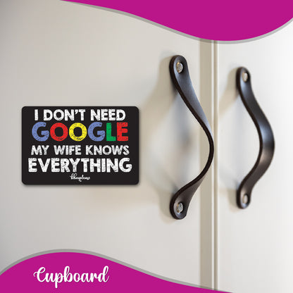 I Don't Need Google My Wife Knows Everything Wooden Fridge Magnet
