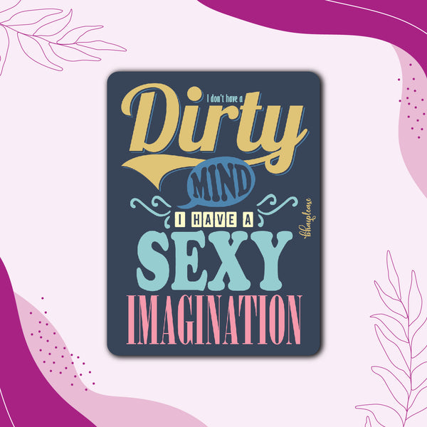I Don't have dirty mind I Have Sexy Imagination Wooden Fridge Magnet