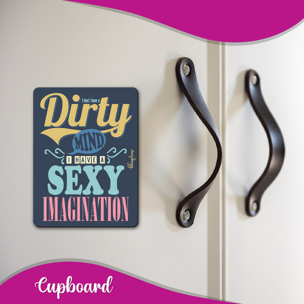 I Don't have dirty mind I Have Sexy Imagination Wooden Fridge Magnet