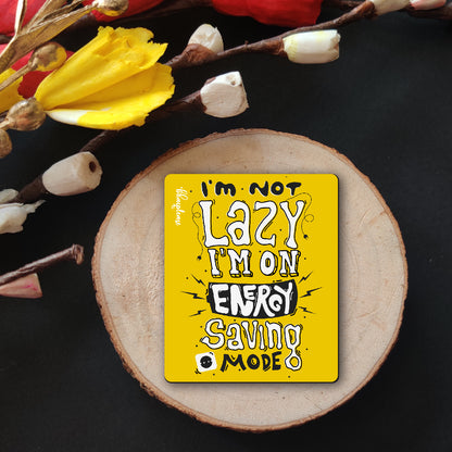 Not Lazy – Energy Saving Mode Fridge Magnet