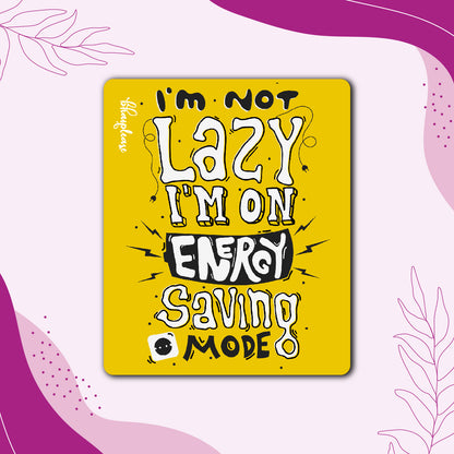Not Lazy – Energy Saving Mode Fridge Magnet