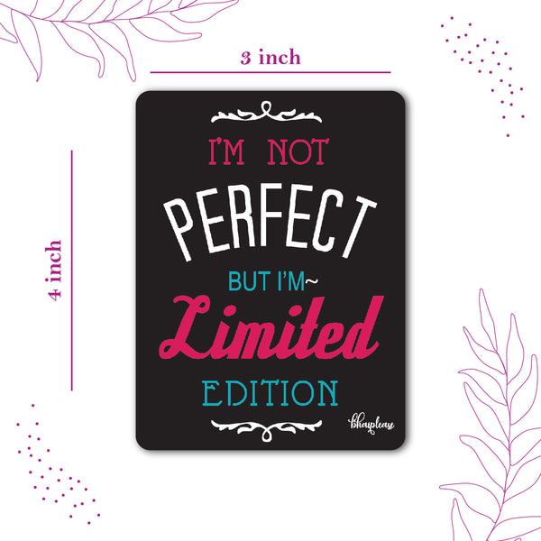 I'm not Perfect but I'm Limited Edition Wooden Fridge Magnet