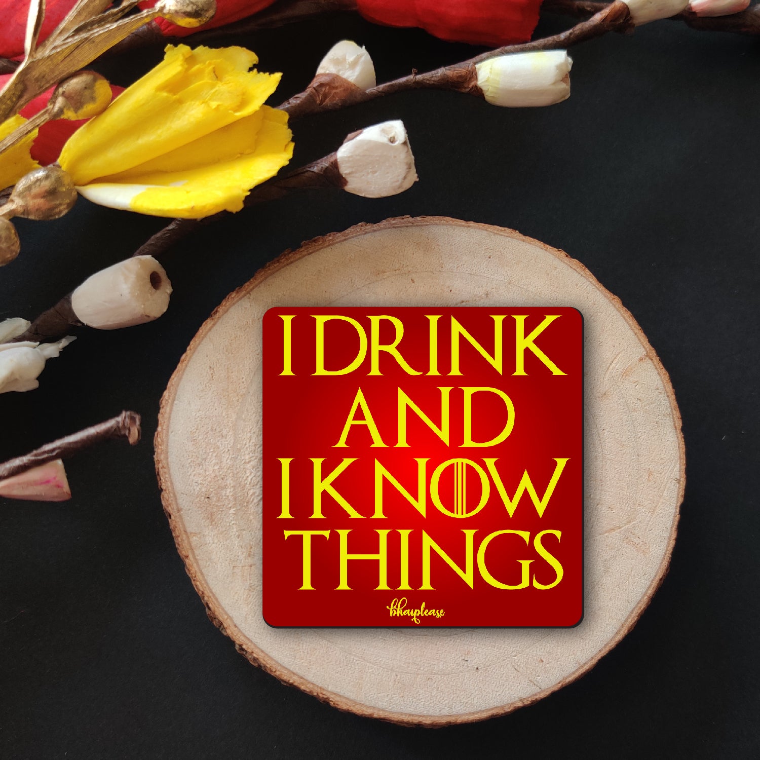 I drink and I Know Things Wooden Fridge Magnet