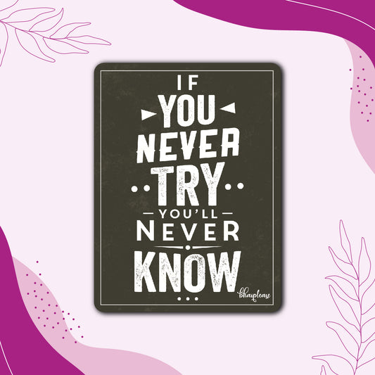 If You Never Try Motivational Fridge Magnet