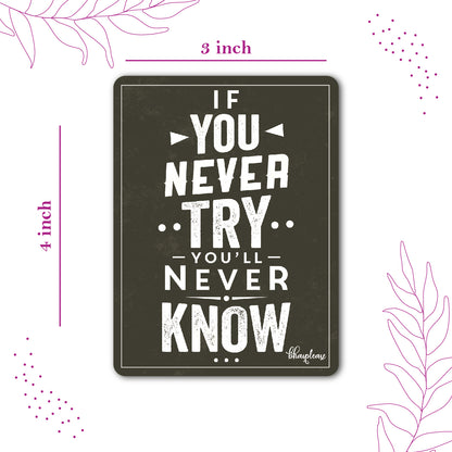 If You Never Try Motivational Fridge Magnet