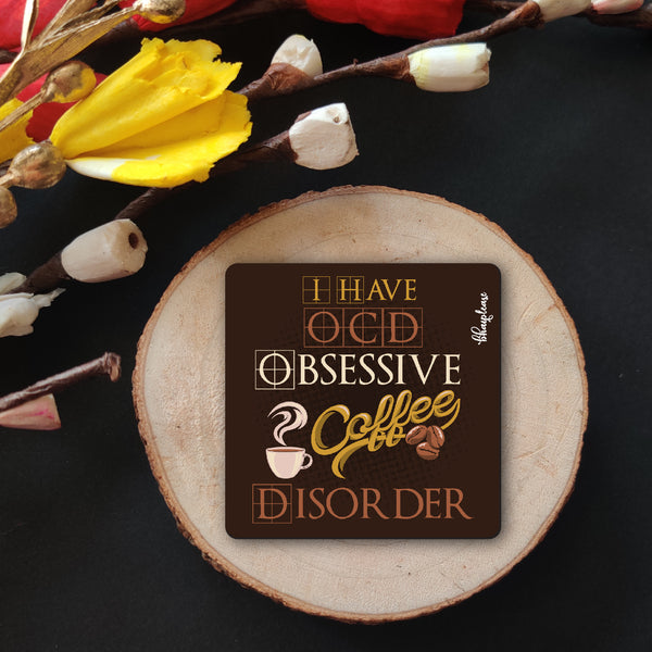 I have OCD Obsessive Coffee Disorder Wooden Fridge Magnet