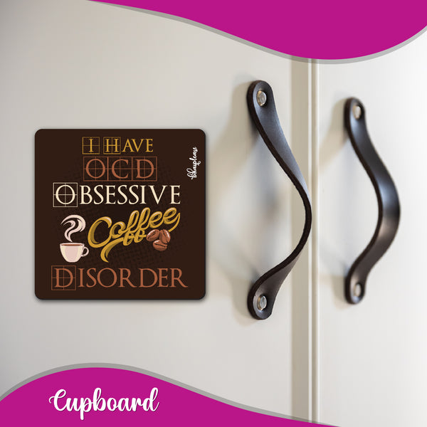 I have OCD Obsessive Coffee Disorder Wooden Fridge Magnet