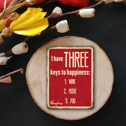 Three Keys To Happiness Wine Fridge Magnet