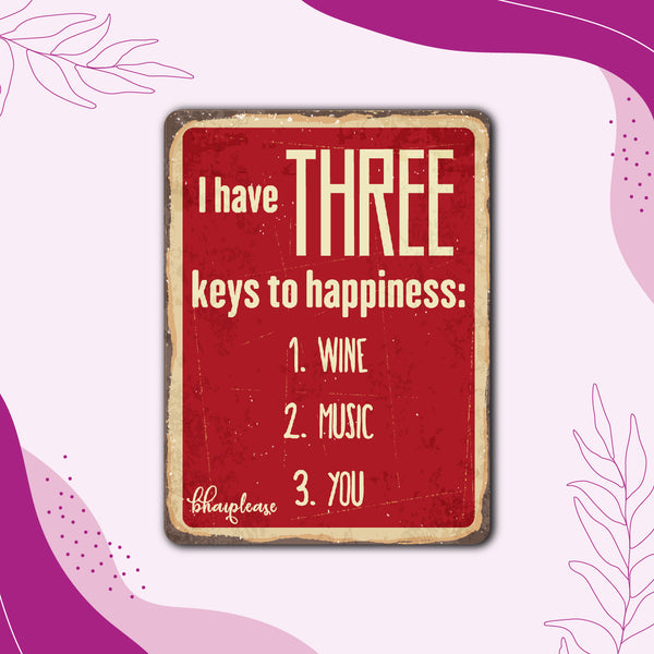 I have three keys To Happiness Wine Music You Wooden Fridge Magnet