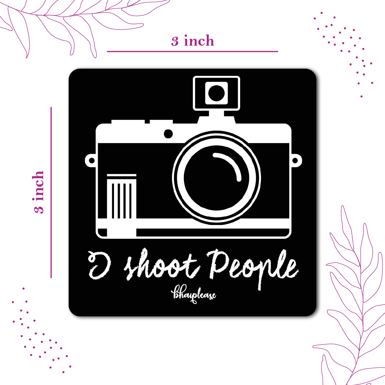 I Shoot People Photographer Fridge Magnet | Bhai Please