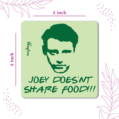 Joey Doesn't Share Food Fridge Magnet – Friends