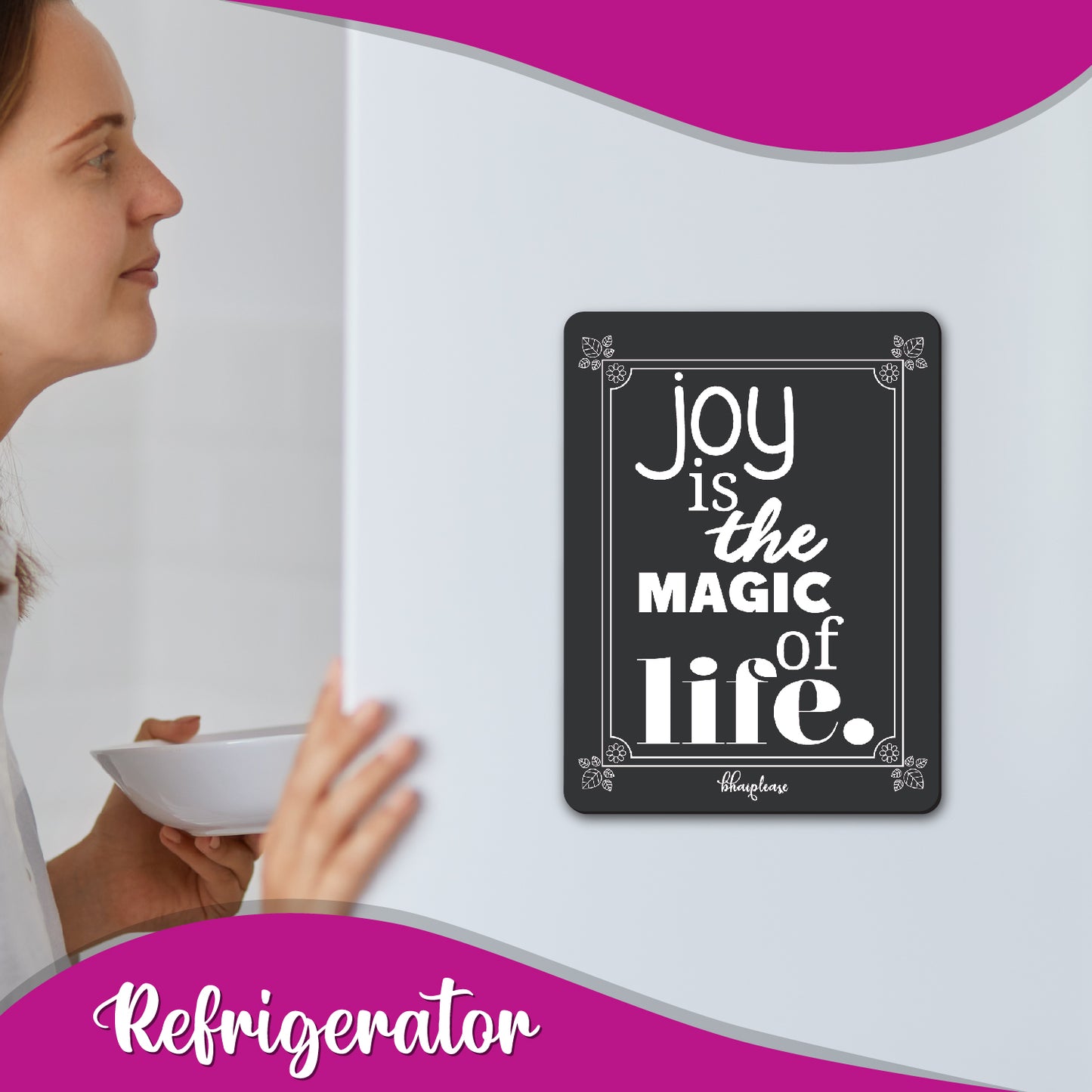 Joy Is the Magic of Life Fridge Magnet