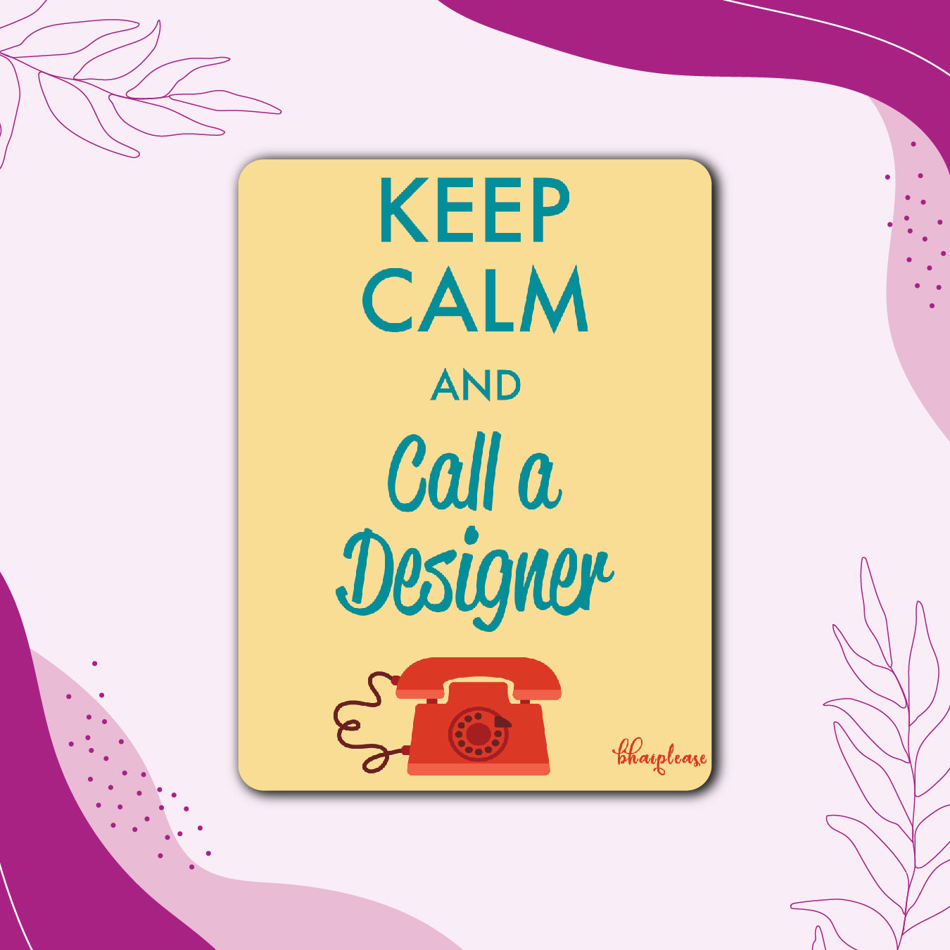 Keep Calm Call a Designer Fridge Magnet
