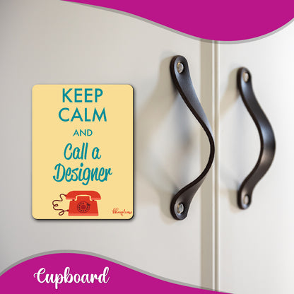 Keep Calm Call a Designer Fridge Magnet