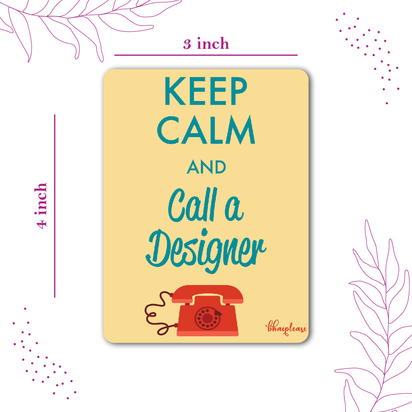Keep Calm Call a Designer Fridge Magnet