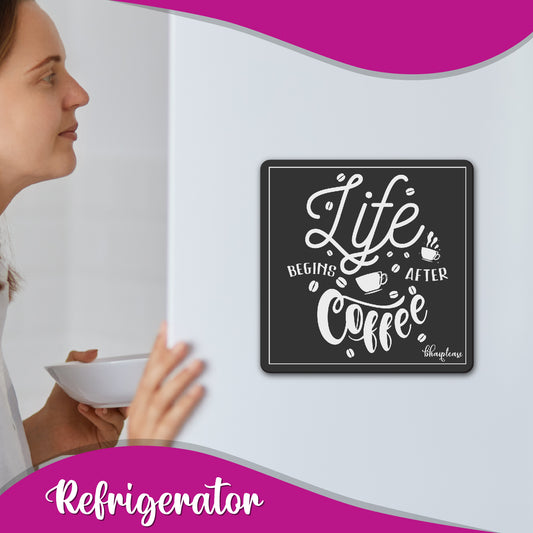 Life Begins After Coffee Fridge Magnet