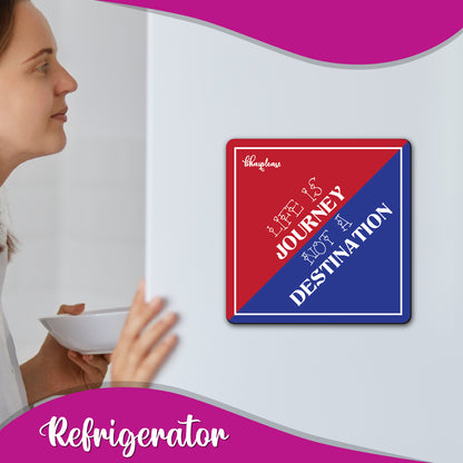 Life is Journey not A destination Wooden Fridge / Refrigerator Magnet