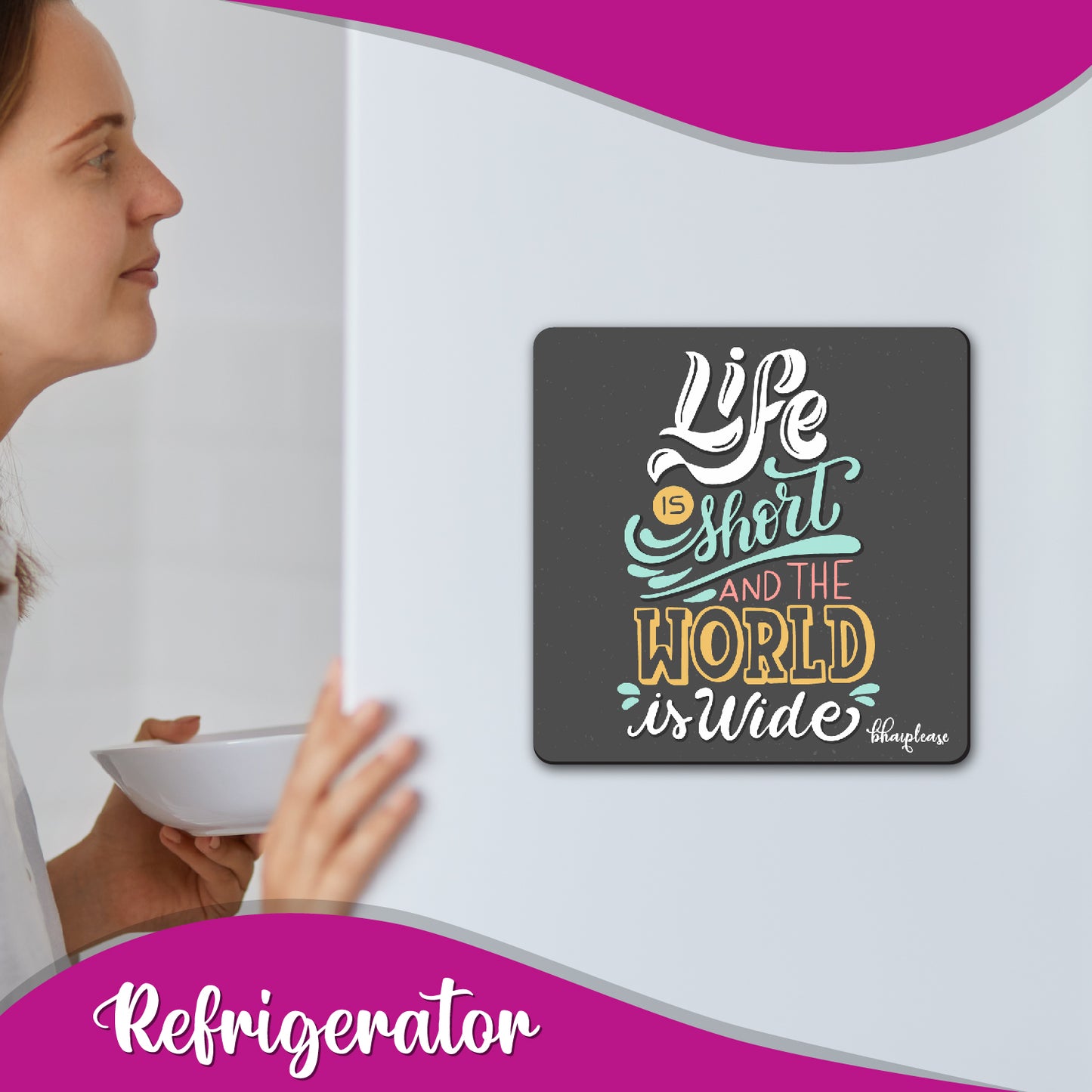 Life is Short and The World is Wide Wooden Fridge / Refrigerator Magnet