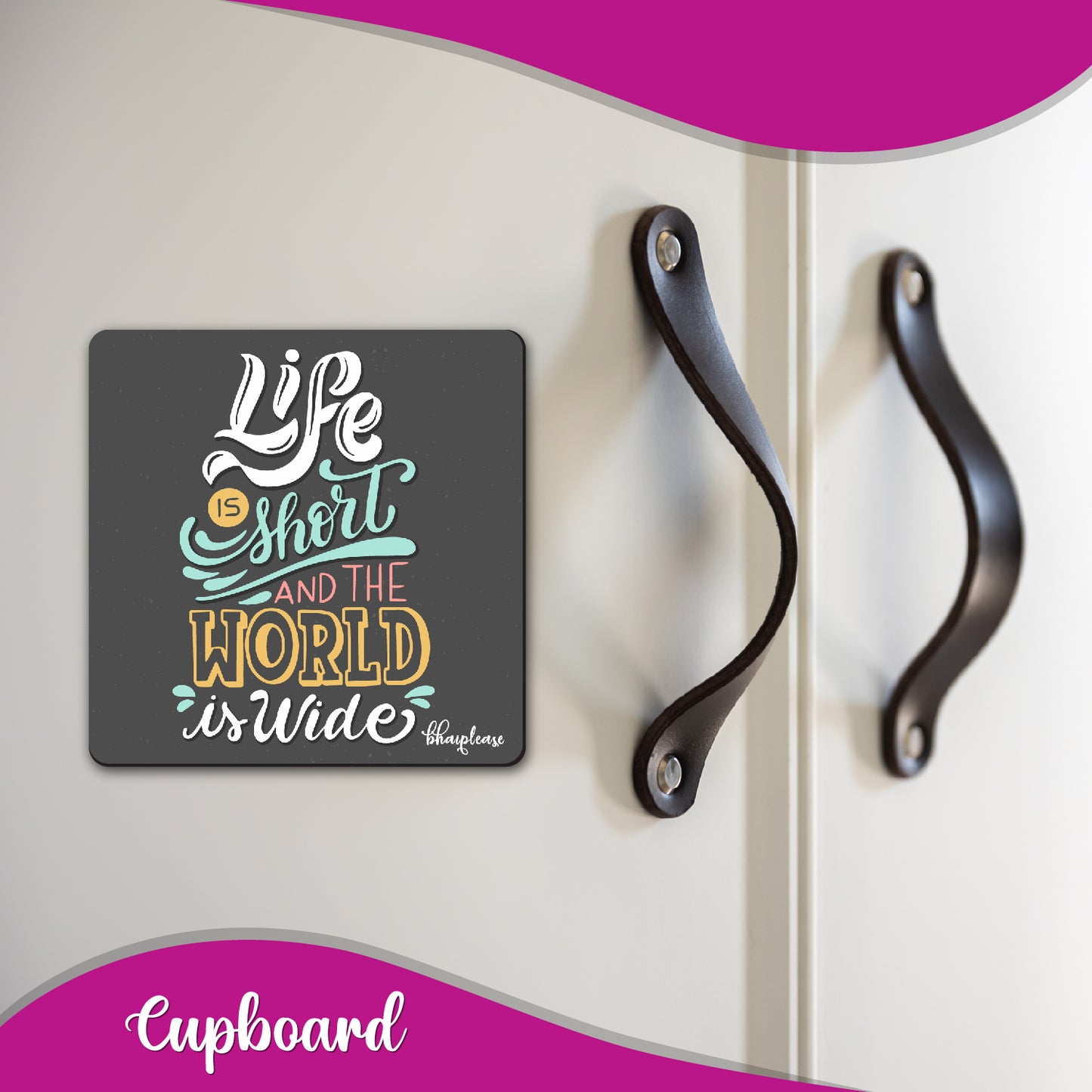 Life is Short and The World is Wide Wooden Fridge / Refrigerator Magnet